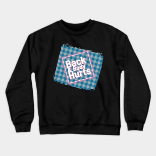 Back And Body Hurts - Bold Shadow ~ Fitness Crewneck Sweatshirt